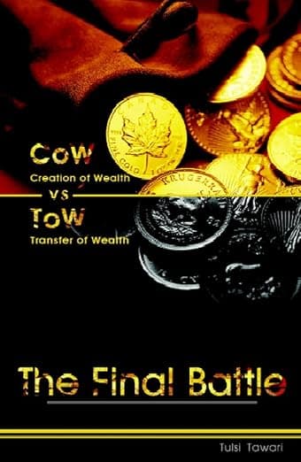 Creation of Wealth Vs Transfer of Wealth (CoW vs ToW): The Final Battle